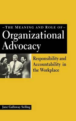 Book cover for The Meaning and Role of Organizational Advocacy