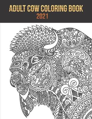 Book cover for Adult cow coloring book 2021