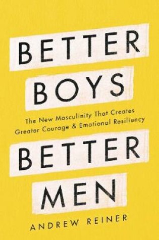 Cover of Better Boys, Better Men