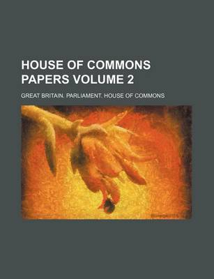 Book cover for House of Commons Papers Volume 2