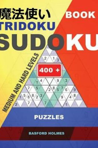 Cover of Book Tridoku Sudoku. Medium and Hard Levels.