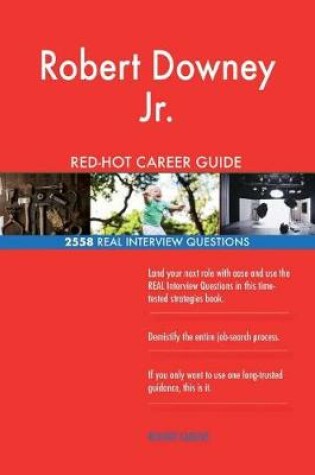 Cover of Robert Downey Jr. RED-HOT Career Guide; 2558 REAL Interview Questions