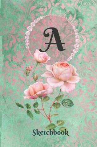 Cover of Basics Sketchbook for Drawing - Personalized Monogrammed Letter a