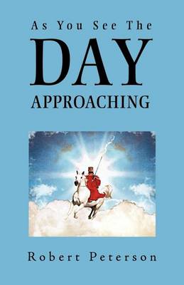 Book cover for As You See The Day Approaching