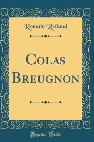Cover of Colas Breugnon (Classic Reprint)