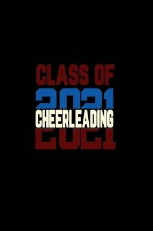 Cover of Class Of 2021 Cheerleading