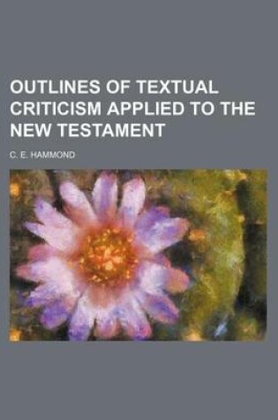 Cover of Outlines of Textual Criticism Applied to the New Testament