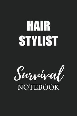 Book cover for Hair Stylist Survival Notebook