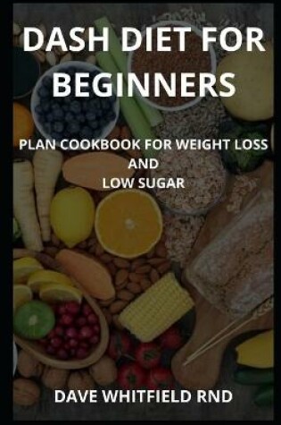 Cover of Dash Diet for Beginners