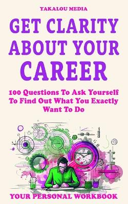 Book cover for Get Clarity About Your Career