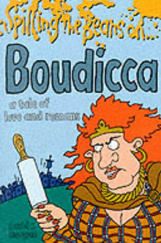 Cover of Spilling the Beans on Boudicca