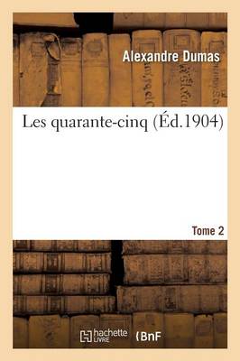 Book cover for Les Quarante-Cinq Tome 2
