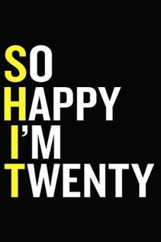 Cover of So Happy I'm Twenty