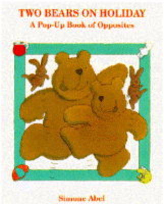 Book cover for Two Bears On Holiday A Concepts                                       Pop Up Book Of Opposites