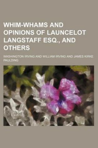 Cover of Whim-Whams and Opinions of Launcelot Langstaff Esq., and Others