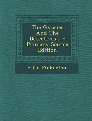 Book cover for The Gypsies and the Detectives... - Primary Source Edition