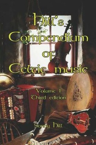 Cover of Hill's Compendium of Celtic Music. Volume One - Revised Edition