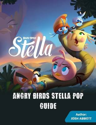 Book cover for Angry Birds Stella Pop Guide