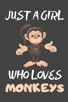 Book cover for Just A Girl Who Loves Monkeys