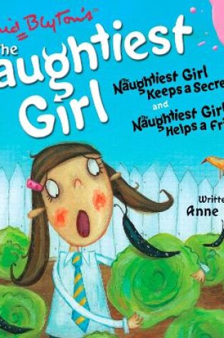 Cover of Naughtiest Girl Keeps a Secret & Naughtiest Girl Helps a Friend