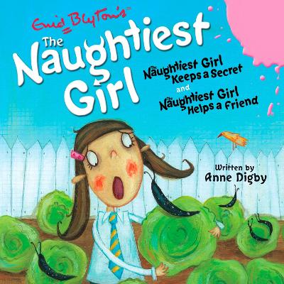 Book cover for Naughtiest Girl Keeps a Secret & Naughtiest Girl Helps a Friend