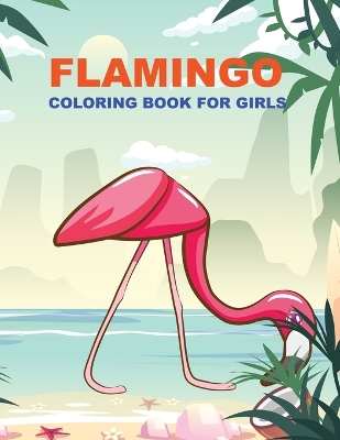 Book cover for Flamingo Coloring Book For Girls