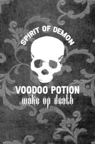 Cover of Spirit Of Demon Voodoo Potion Wake Up Death