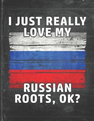 Book cover for I Just Really Like Love My Russian Roots