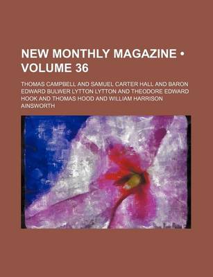 Book cover for New Monthly Magazine (Volume 36)