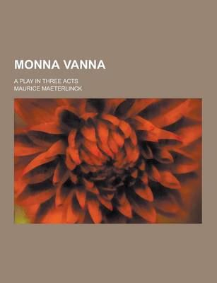 Book cover for Monna Vanna; A Play in Three Acts