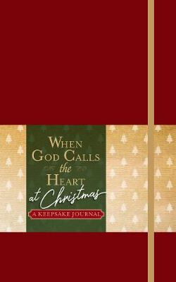 Book cover for When God Calls the Heart at Christmas: A Keepsake Journal