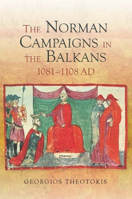 Book cover for The Norman Campaigns in the Balkans, 1081-1108