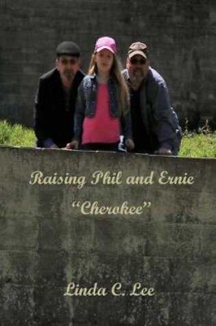 Cover of Raising Phil and Ernie Cherokee