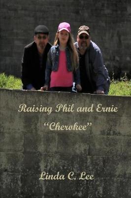 Cover of Raising Phil and Ernie Cherokee