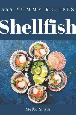 Cover of 365 Yummy Shellfish Recipes