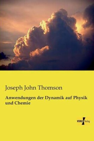 Cover of Anwendungen der Dynamik auf Physik und Chemie
