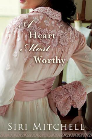 Cover of A Heart Most Worthy