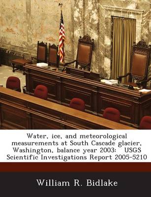 Book cover for Water, Ice, and Meteorological Measurements at South Cascade Glacier, Washington, Balance Year 2003