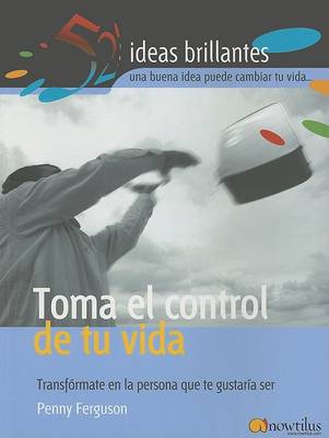 Book cover for Toma el Control de Tu Vida