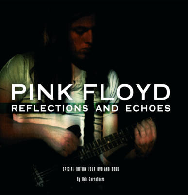 Book cover for Pink Floyd: Reflections and Echos