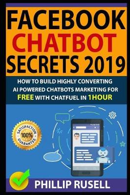 Book cover for Facebook Chatbot Secrets 2019