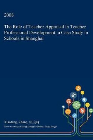 Cover of The Role of Teacher Appraisal in Teacher Professional Development