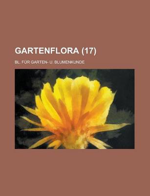 Book cover for Gartenflora; Bl. Fur Garten- U. Blumenkunde (17 )