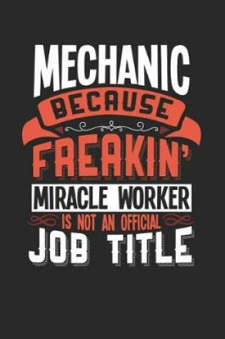 Cover of Mechanic Because Freakin' Miracle Worker Is Not an Official Job Title