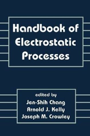 Cover of Handbook of Electrostatic Processes