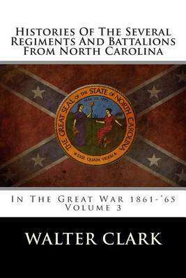 Book cover for Histories of the Several Regiments and Battalions from North Carolina