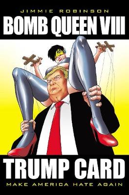 Book cover for Bomb Queen, Volume 8: Ultimate Bomb: Trump Card