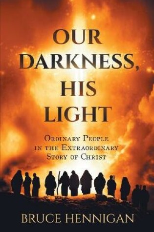 Cover of Our Darkness, His Light