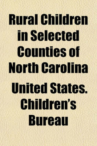 Cover of Rural Children in Selected Counties of North Carolina