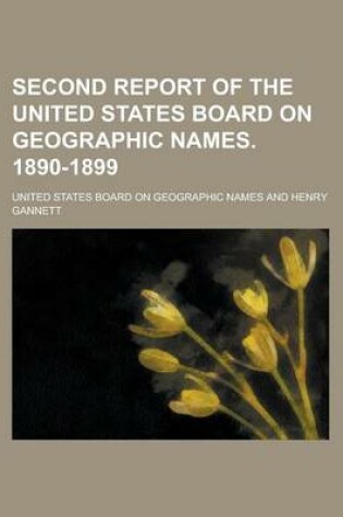 Cover of Second Report of the United States Board on Geographic Names. 1890-1899